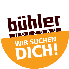Wir suchen dich! / Bühler Holzbau GmbH / Wehr
